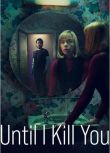2024高分英劇 迪莉婭的證詞 Until I Kill You 英語中字 盒裝1碟