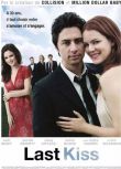 2006高分美國電影 最後一吻/終情之吻/終極之吻/The Last Kiss 紮克·布拉夫 英語中字 盒裝1碟